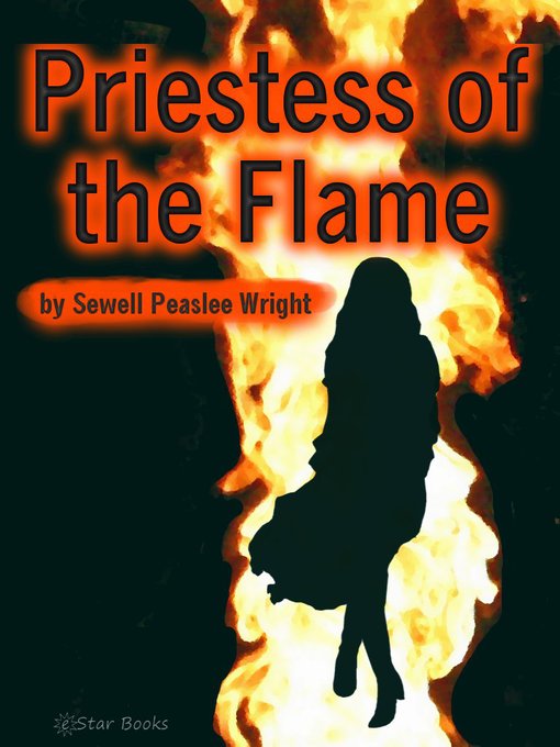 Title details for Priestess of the Flame by Sewell Peaslee Wright - Available